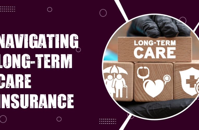 Navigating Long-Term Care Insurance: Exploring the Top Provider in the UK